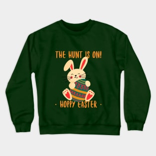 The hunt is on! Happy Easter Crewneck Sweatshirt